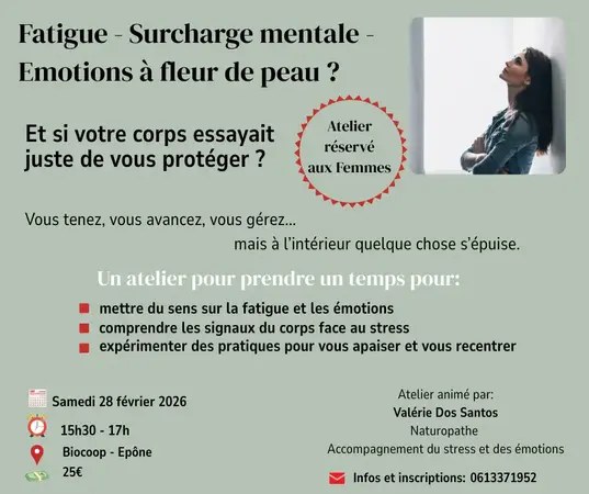 Atelier Naturo avec Valérie Dos Santos : "Fatigue, surcharge mentale et émotions à fleur de peau"