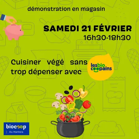 Démonstration en magasin avec les Biocoopains: cuisiner végé sans trop dépenser!